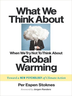 cover image of What We Think About When We Try Not to Think About Global Warming